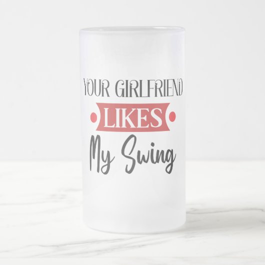 君のガールフレンドは僕のスイングが好きだ。 フロストグラスビールジョッキ (中央)