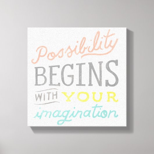 君の想像から可能性が出る キャンバスプリント (正面)