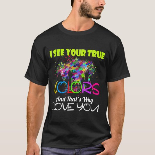 君の本色自閉症の認識度シャツが見える Tシャツ (正面)