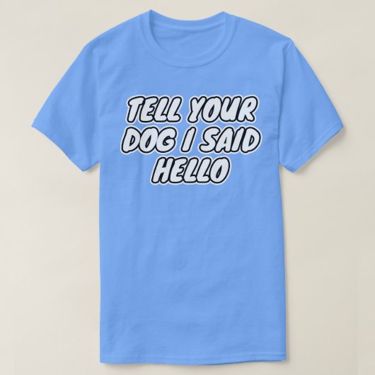 君の犬によろしくと言ってくれ Tシャツ (デザイン正面)