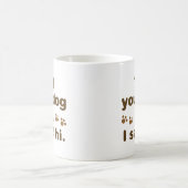 君の犬に挨拶した コーヒーマグカップ (中央)