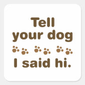 君の犬に挨拶した スクエアシール (正面)