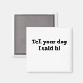 君の犬に挨拶した マグネット (正面/裏面)