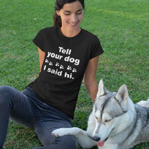 君の犬に挨拶した Tシャツ