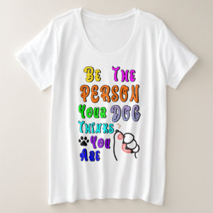 君の犬は考え親切だ プラスサイズTシャツ