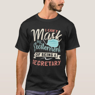 君の秘書という興奮を隠すことはできない Tシャツ