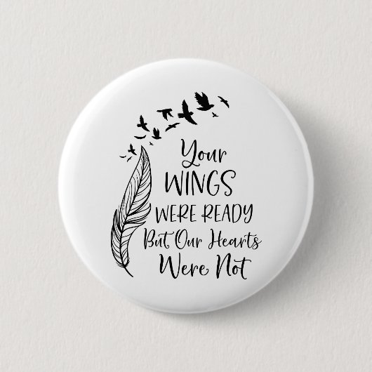 君の翼は準備ができていたが我々のハートは 缶バッジ (正面)