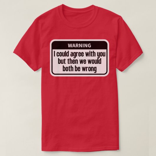 君の言うことには賛成おもしろいだ Tシャツ (デザイン正面)