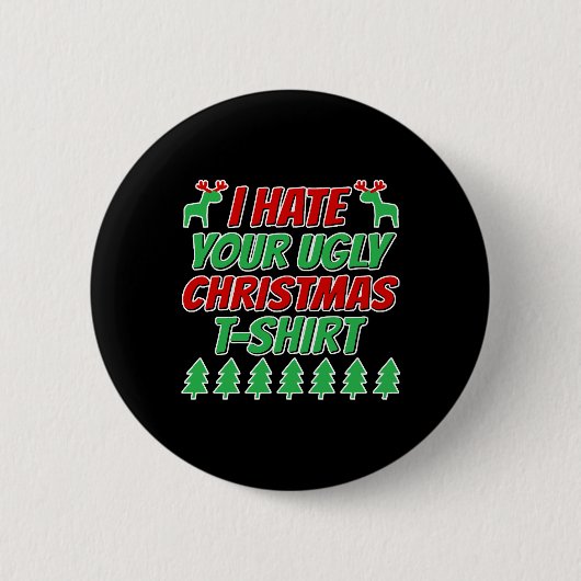 君の醜いクリスマスのTシャツは大嫌いだ 缶バッジ (正面)