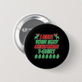 君の醜いクリスマスのTシャツは大嫌いだ 缶バッジ (正面&裏面)