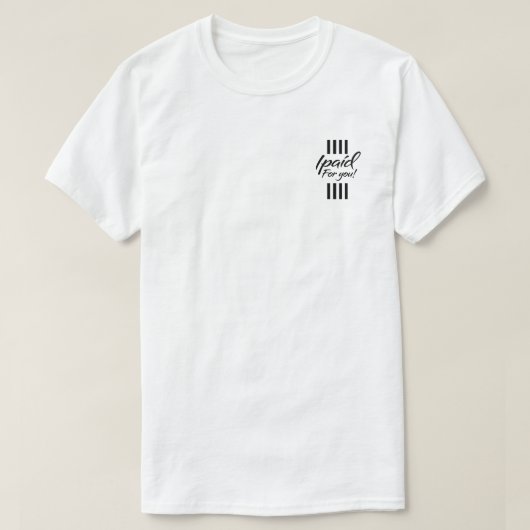 君のTシャツの代金を払った Tシャツ (デザイン正面)