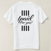 君のTシャツの代金を払った Tシャツ (デザイン裏面)