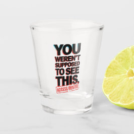 君はこれを見るはずではなかった ショットグラス