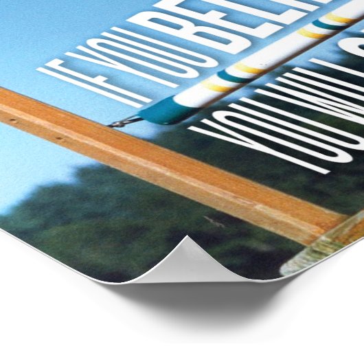 君はもし信じモチベーションのポスターを成功させる ポスター (角)