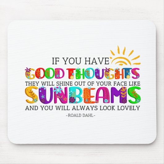 君はもし彼らが輝く良い考えを持っている マウスパッド (正面)