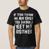 君はもし考え僕の兄弟に逢うとは夢にも思わぬ Tシャツ (正面)