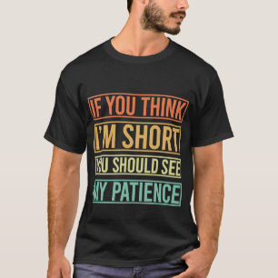 君はもし考え僕の辛抱を見るがいい Tシャツ