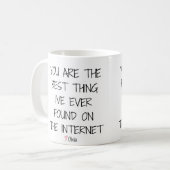 君はインターネ最高のットで見つけたこと コーヒーマグカップ (正面左)