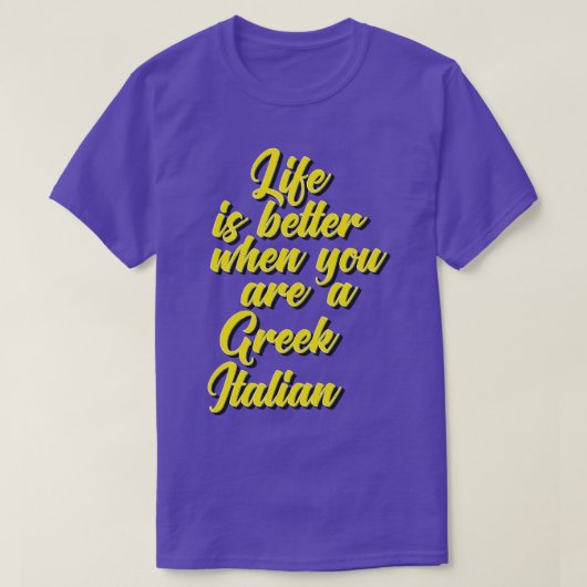 君はギリシャ人の勝ち目は人生の方がイタリアン好い Tシャツ (デザイン正面)