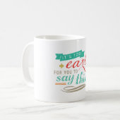 君はユーモアを言うにはまだ早おもしろいい コーヒーマグカップ (正面左)