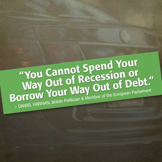 君は不景気から抜け出すわけにはいかぬ バンパーステッカー