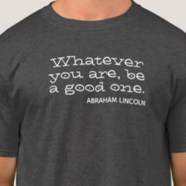 君は何でも好い人だ。やる気を起こさせる Tシャツ