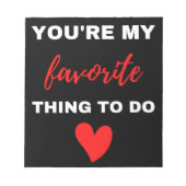 君は僕のお気に入りの所用だ ノートパッド (正面)