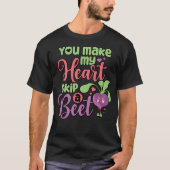 君は僕のハートをビート好きに変える Tシャツ (正面)