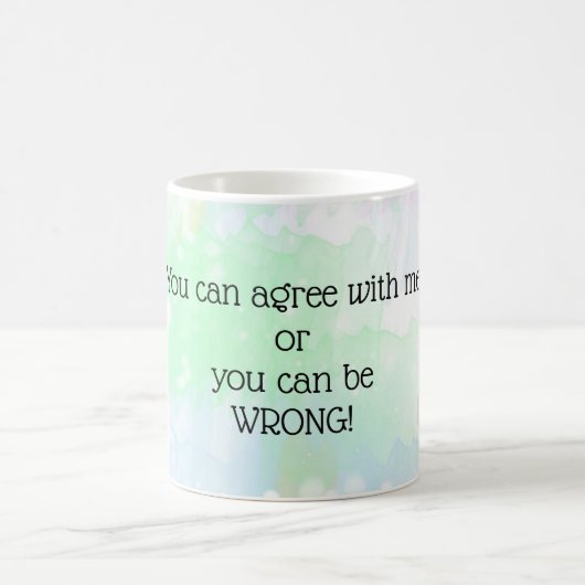 君は僕の言うとおりになるか間違えるかだ コーヒーマグカップ (中央)