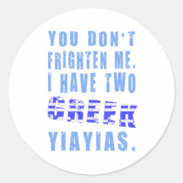 君は僕を怖がらせないぞ、ギリシャ人のイガイヤが二つある ラウンドシール