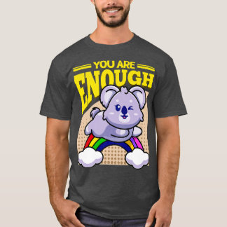 君は十分にコアラ・ベア・プレミアムだ Tシャツ