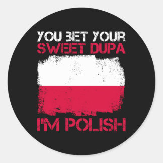 君は君の甘いデュパに賭けるよ私はポルテに対してポーランド誇りを持った人だ ラウンドシール