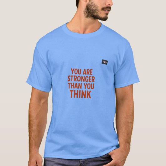 君は君より強い考え | 現やる気を起こさせる在 Tシャツ (正面)