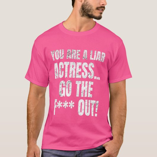 君は嘘つき女優だFアウトミームMens Wom Tシャツ (正面)