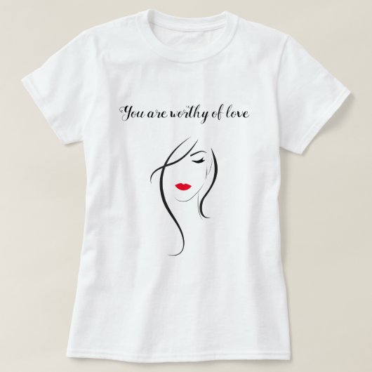 君は女国際的を愛する価値がある Tシャツ (デザイン正面)