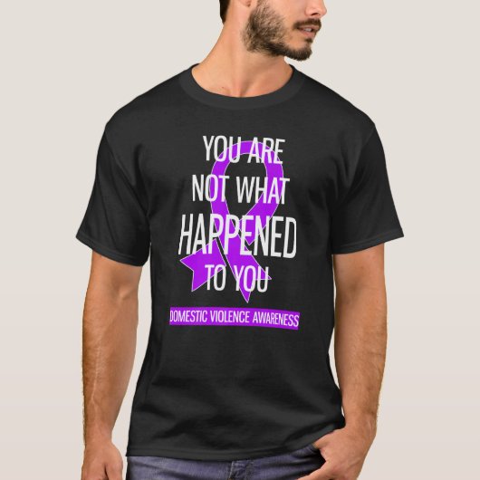 君は家庭内暴力に何が起こったかではない Tシャツ (正面)