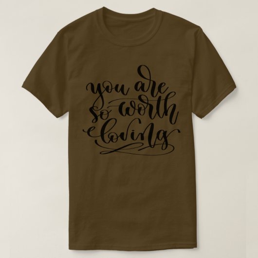 君は愛する価値が有る Tシャツ (デザイン正面)