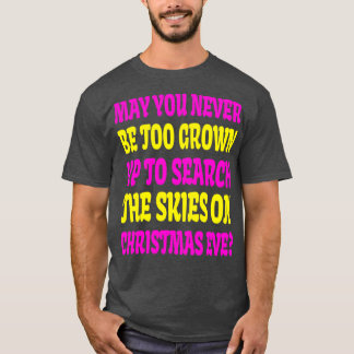 君は成長して空を探し求めるのを決して出来ないだろうか Tシャツ
