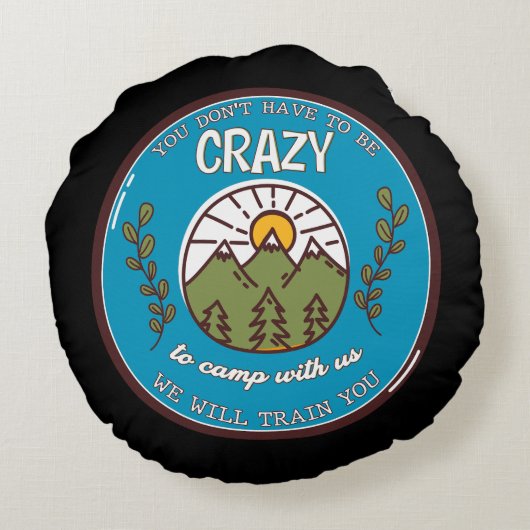 君は我々と一緒に熱狂するキャンプする必要はない ラウンドクッション (裏面)