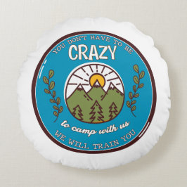 君は我々と一緒に熱狂するキャンプする必要はない ラウンドクッション