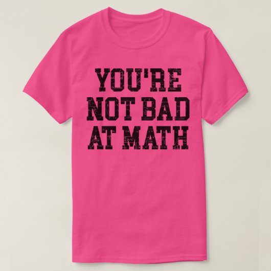 君は数学が苦手ではない Tシャツ (デザイン正面)