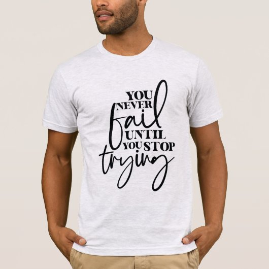君は決して失敗しない、やる気を起こさせる引用文 Tシャツ (正面)