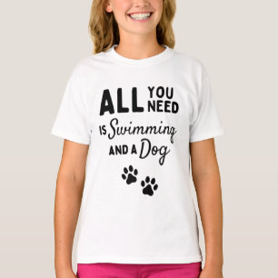 君は泳ぐだけで犬は必要だ Tシャツ