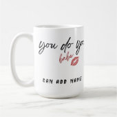 君は生意気なことをカスタマイズする コーヒーマグカップ (左)