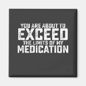 君は私の薬の限界を超えようとしてる マグネット (正面)