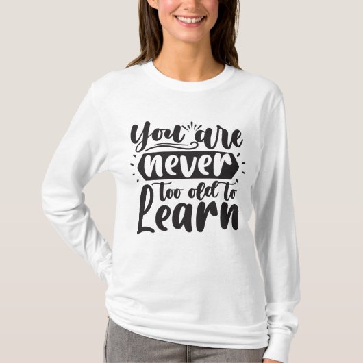 君は老けたことが無いから学引用文だ Tシャツ (正面)