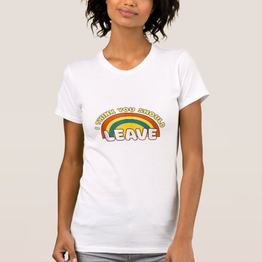 君は考え虹を離れすおもしろい Tシャツ (正面)