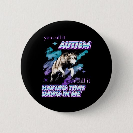 君は自閉症と言うね、僕はMの中にあのボーグを持っていると 缶バッジ (正面)