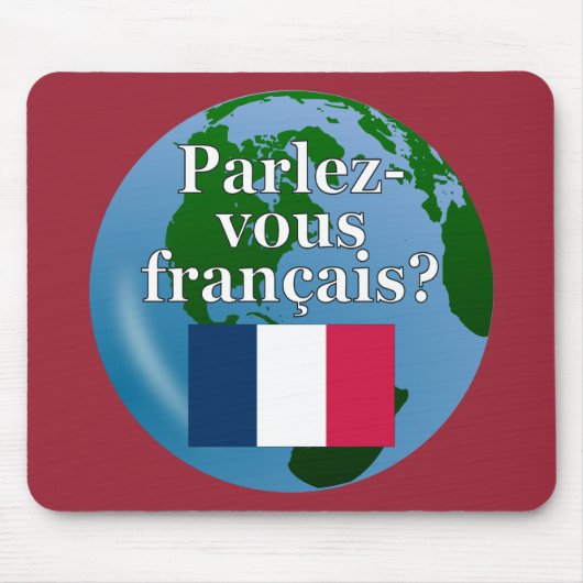君は話フランスのかフランスの。国旗とグローブ マウスパッド (正面)