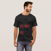 君は頭風変わりでそうしているように見える Tシャツ (正面フル)